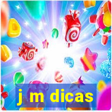 j m dicas